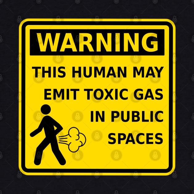 Fart Warning This Human May Emit Toxic Gas Funny Gag Gift by ExplOregon